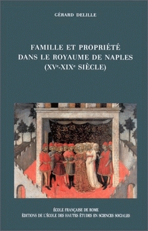 Famille et propriété dans le royaume de Naples (XVe-XIXe siècle)