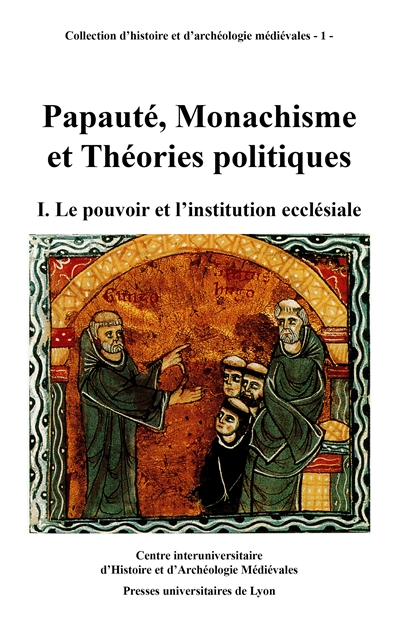 Papauté, monachisme et théories politiques : études d'histoire médiévale offertes à Marcel Pacaut