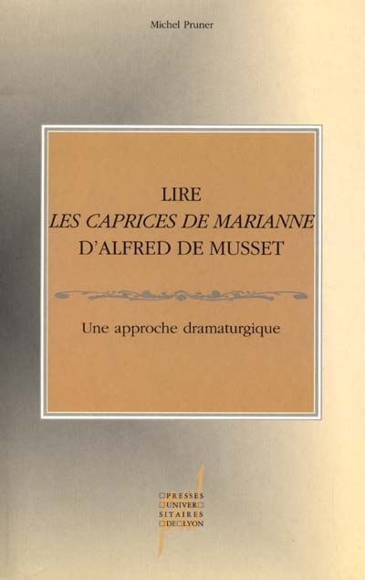 Lire "Les Caprices de Marianne" d'Alfred de Musset : une approche dramaturgique