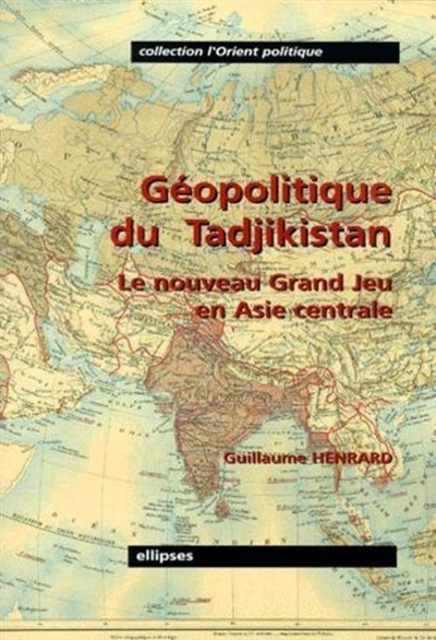 Géopolitique du Tadjikistan : le nouveau grand jeu en Asie centrale