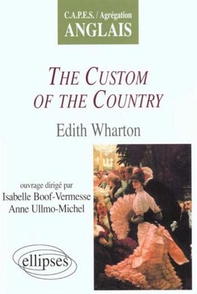 "The custom of the country", Edith Wharton