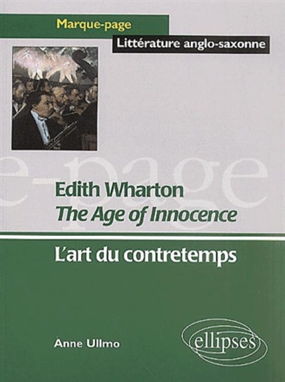 The age of innocence, Edith Wharton : l'art du contretemps