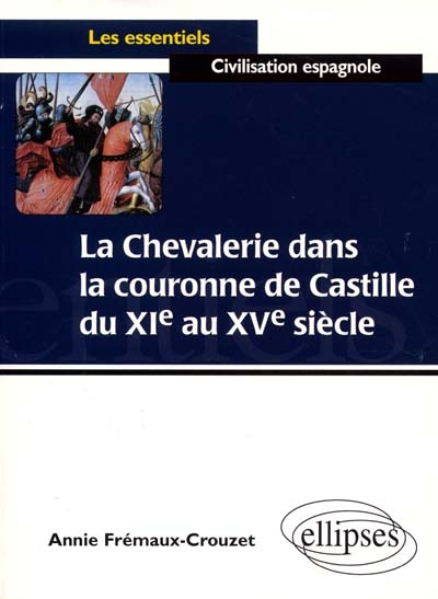 La chevalerie dans la couronne de Castille du XIe au XVe siècle