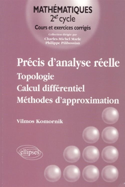 Précis d'analyse réelle. Volume 1 , Topologie, calcul différentiel, méthodes d'approximation