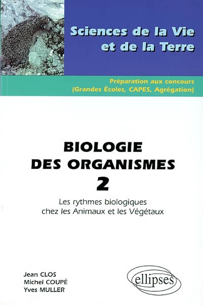 Biologie des organismes. 2 : Les rythmes biologiques chez les animaux et les végétaux