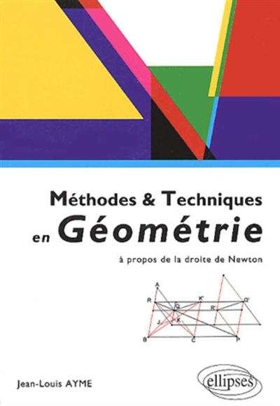 Méthodes et techniques en géométrie : à propos de la droite de Newton