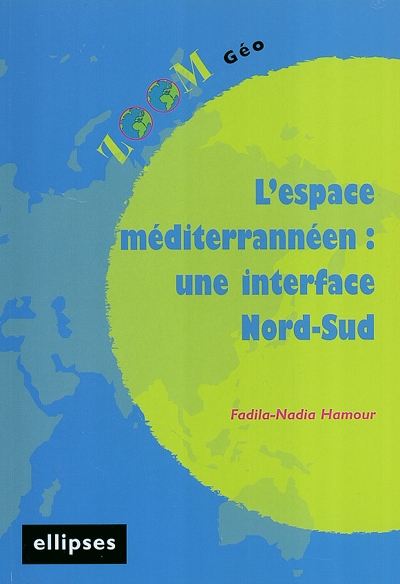 L'espace méditerranéen : une interface Nord-Sud