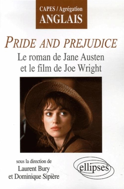 Pride and prejudice, le roman de Jane Austen et le film de Joe Wright
