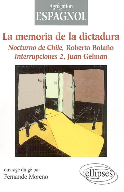 La memoria de la dictadura : Nocturno de Chile, de Roberto Bolaño, Interrupciones 2, de Juan Gelman