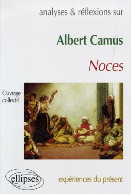 Analyses & réflexions sur Albert Camus, "Noces"