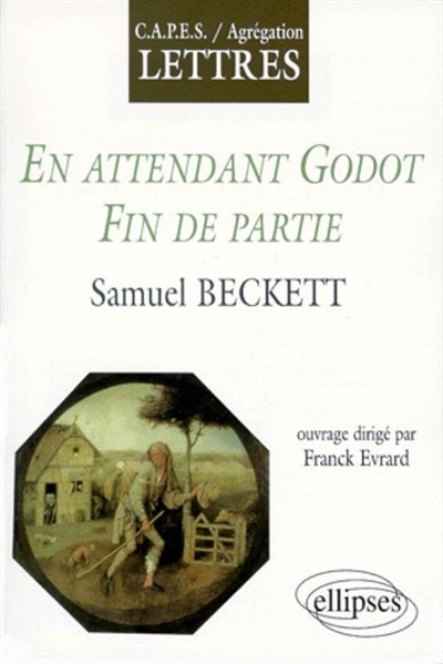 En attendant Godot, Fin de partie : Samuel Beckett