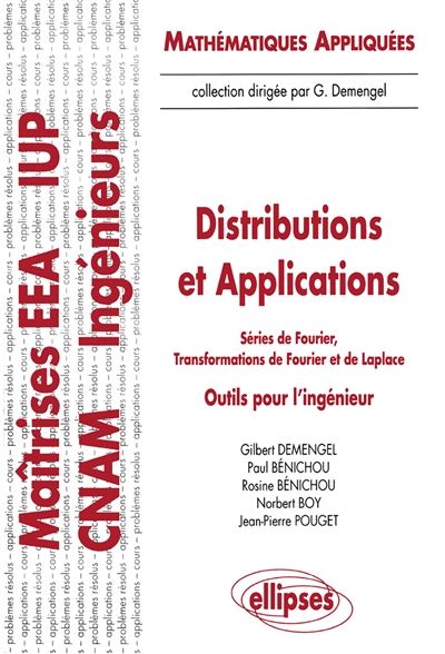 Distributions et applications : outils pour l'ingénieur : séries de Fourier, transformations de Fourier et de Laplace