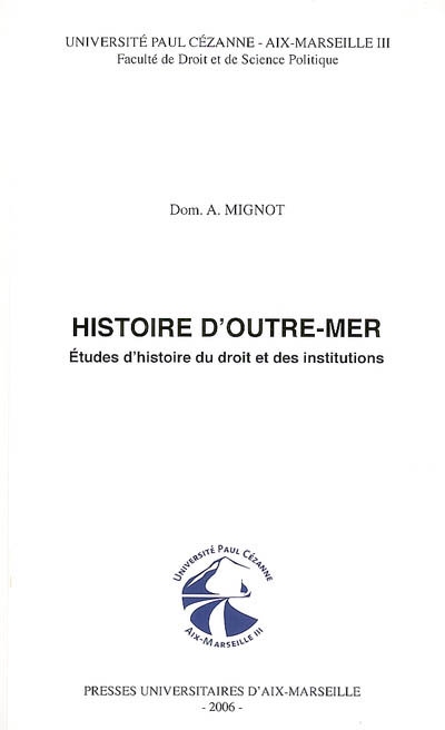 Histoire d'outre-mer : études d'histoire du droit et des institutions