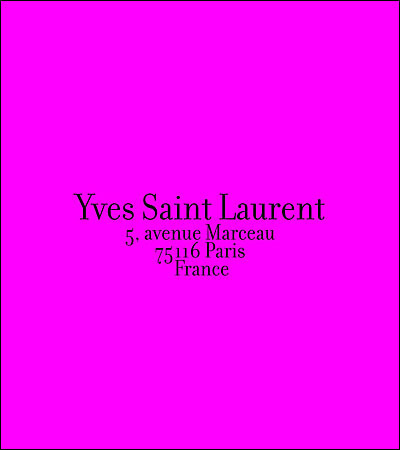 Yves Saint Laurent : 5, avenue Marceau, 75016 Paris
