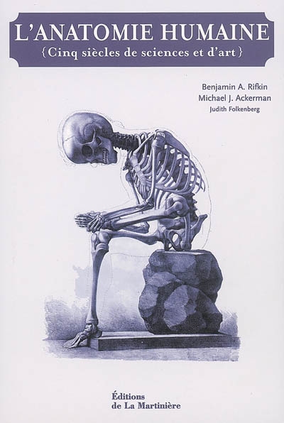 L'anatomie humaine : cinq siècles de sciences et d'art