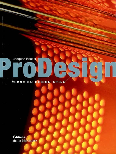 ProDesign : éloge d'un design utile