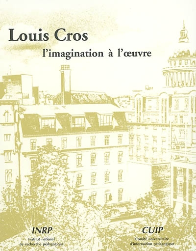 Louis Cros, l'imagination à l'oeuvre
