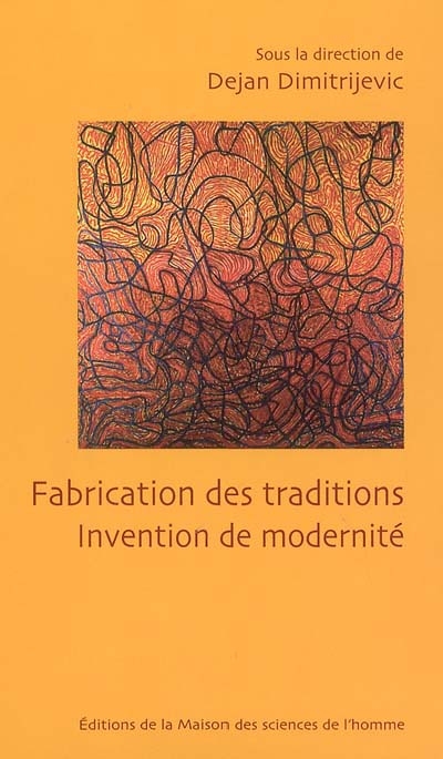 Fabrication de traditions, invention de modernité