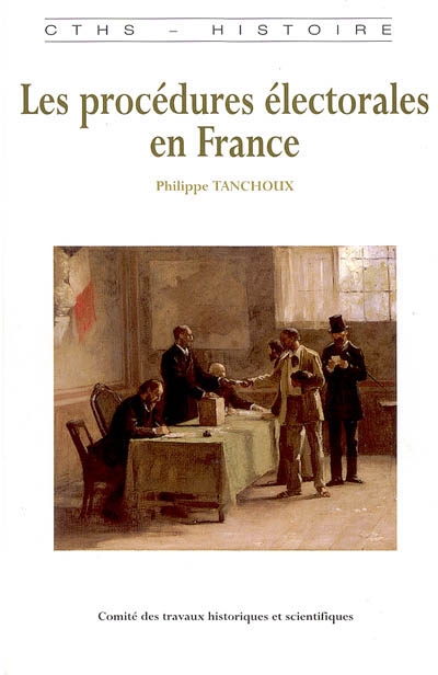 Les procédures électorales en France : de la fin de l'Ancien Régime à la la Première Guerre mondiale