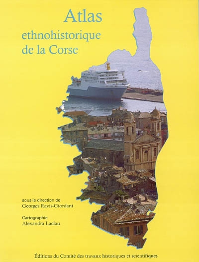 Atlas ethnohistorique de la Corse : 1770-2003