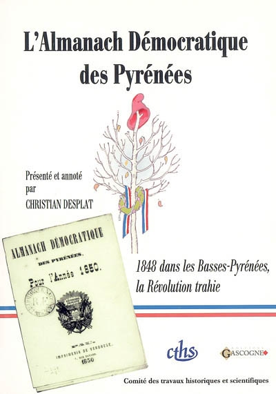 L'almanach démocratique des Pyrénées, 1850 : 1848 dans les Basses-Pyrénées, la Révolution trahie