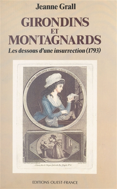Girondins et Montagnards : les dessous d'une insurrection (1793)