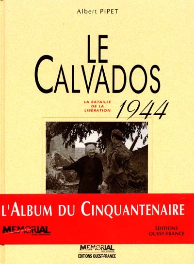 Le Calvados, 1944 : la bataille de la libération