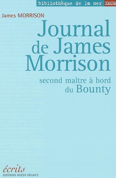 Journal de James Morrison : second maître à bord du "Bounty"