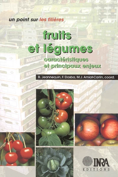 Fruits et légumes : caractéristiques et principaux enjeux