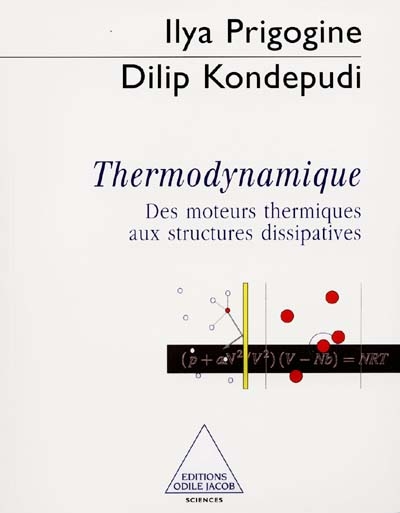 La thermodynamique : des moteurs thermiques aux structures dissipatives