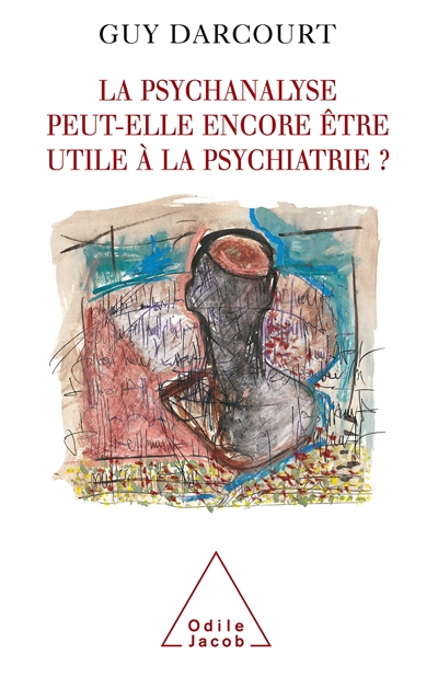 La psychanalyse peut-elle encore être utile à la psychiatrie ?