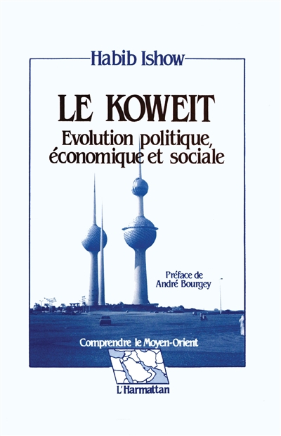 Le Koweit : évolution politique, économique et sociale