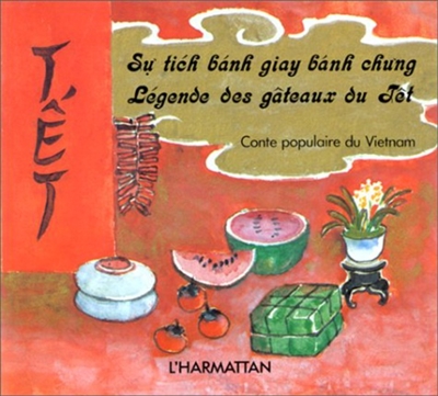 Sụ tićh bánh giay bánh chuǹg : conte populaire du Vietnam
