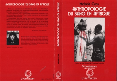 Anthropologie du sang en Afrique : essai d'hématologie symbolique chez les Lobi du Burkina Faso et de Côte-d'Ivoire