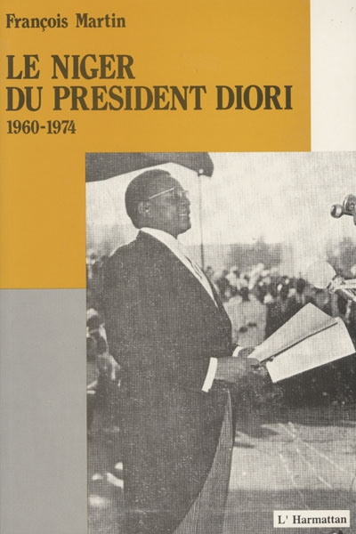 Le Niger du Président Diori : chronologie, 1960-1974