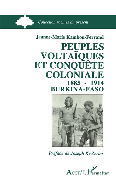 Peuples voltaïques et conquêtes coloniales, 1885-1914 : Burkina Faso