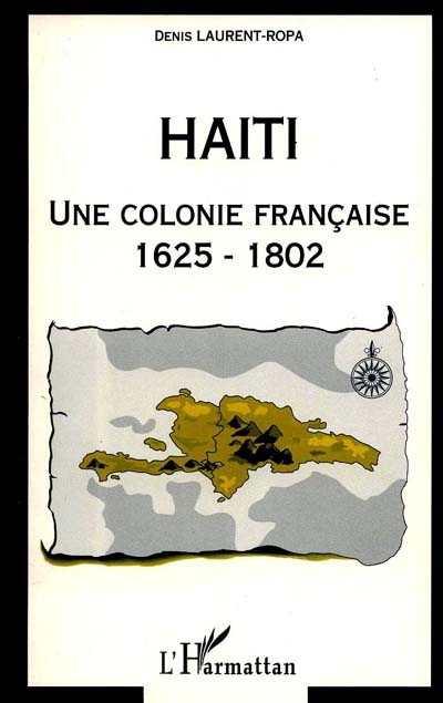 Haïti, une colonie française : 1625-1802