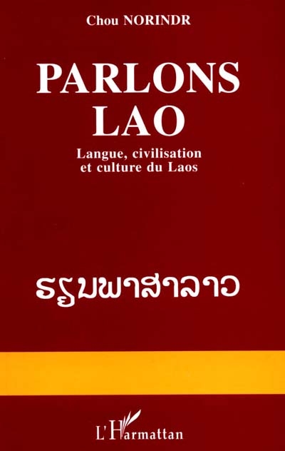 Parlons lao : langue, civilisation et culture du Laos
