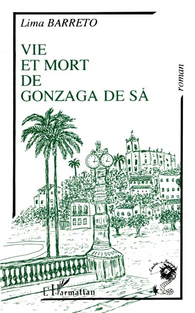 Vie et mort de Gonzaga De Sá