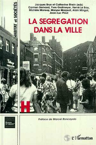 La ségrégation dans la ville : concepts et mesures... : [séminaire, Paris, mars 1992 à juin 1993] ;