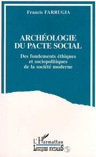 Archéologie du pacte social : des fondements éthiques et sociopolitiques de la société moderne