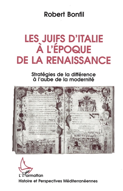 Les Juifs d'Italie à l'époque de la Renaissance : stratégies de la différence à l'aube de la modernité