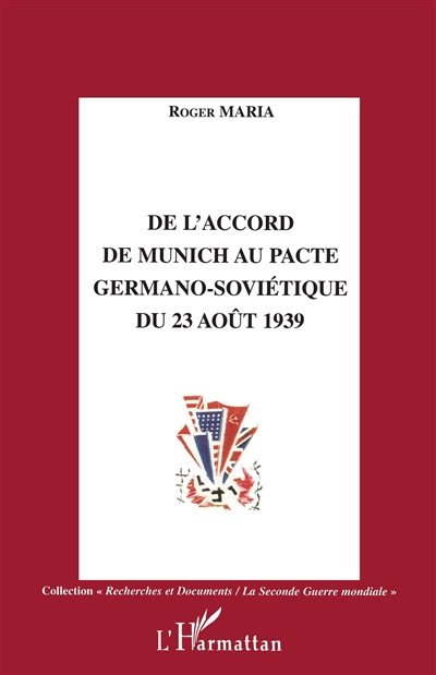 De l'Accord de Munich au Pacte germano-soviétique du 23 août 1939