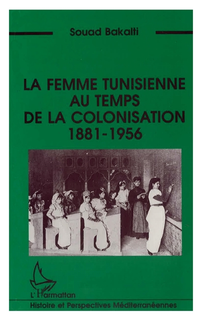 La femme tunisienne au temps de la colonisation (1881-1956)