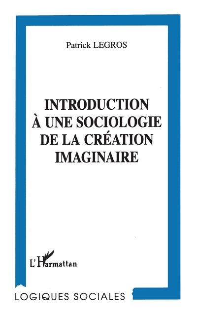 Introduction à une sociologie de la création imaginaire