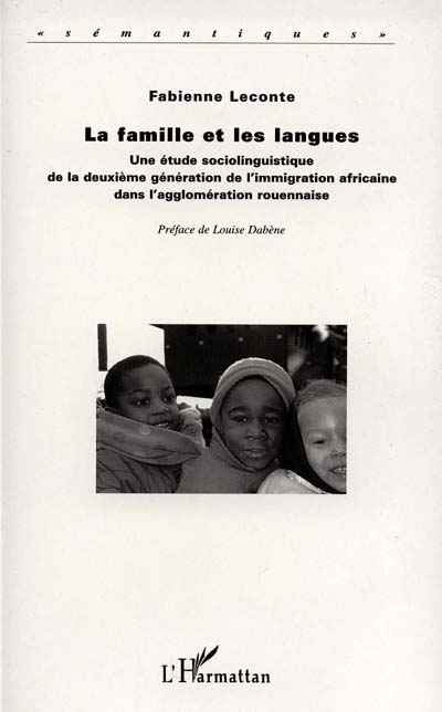 La famille et les langues : une étude sociolinguistique de la deuxième génération de l'immigration africaine dans l'agglomération rouennaise