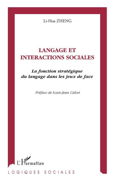 Langage et interactions sociales : la fonction stratégique du langage dans les jeux de face