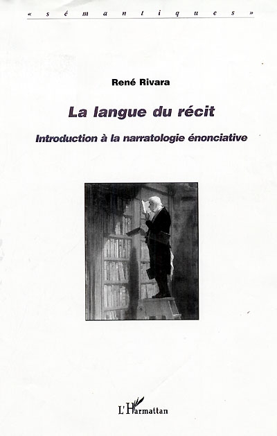 La langue du récit : introduction à la narratologie énonciative
