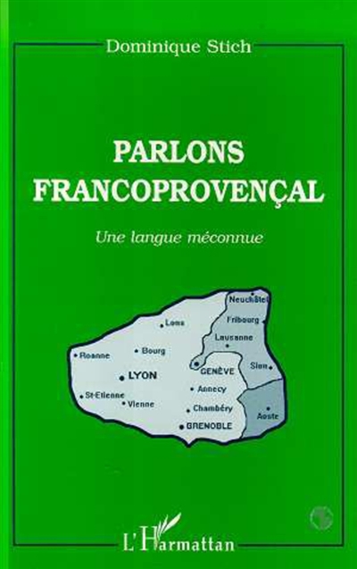 Parlons francoprovençal : une langue méconnue