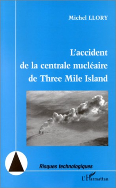 L'accident de la centrale nucléaire de Three Mile Island : Vingt ans après :nouvelles perspectives pour la sécurité nouvelles inquiètudes